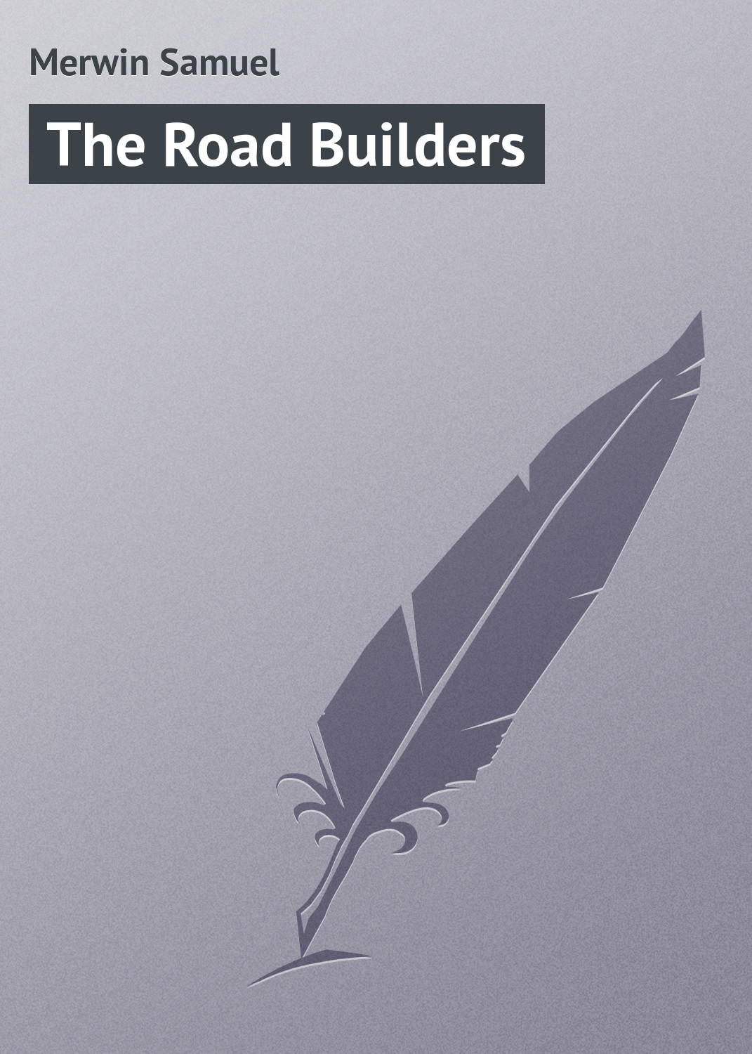 The Road Builders