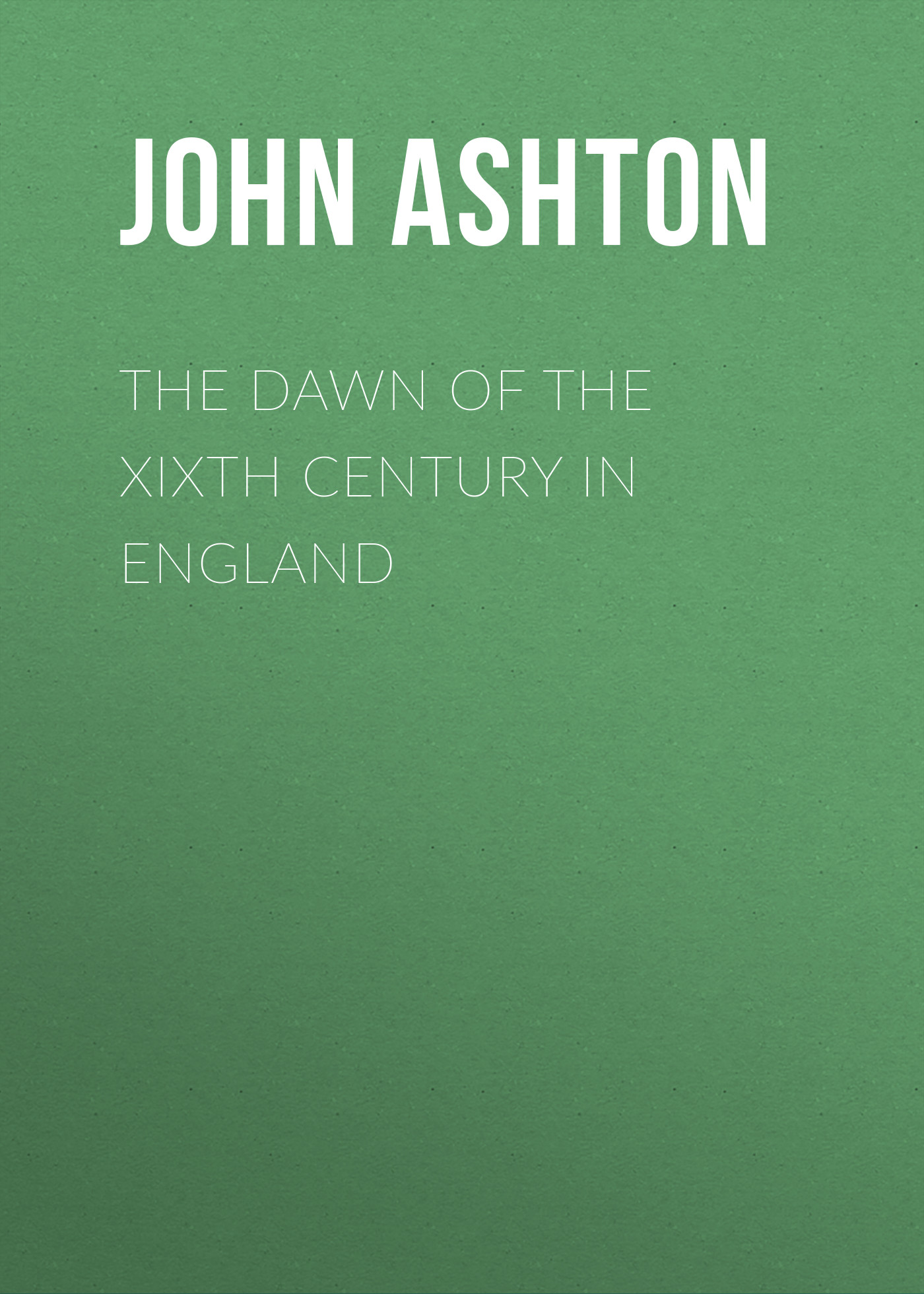 The Dawn of the XIXth Century in England