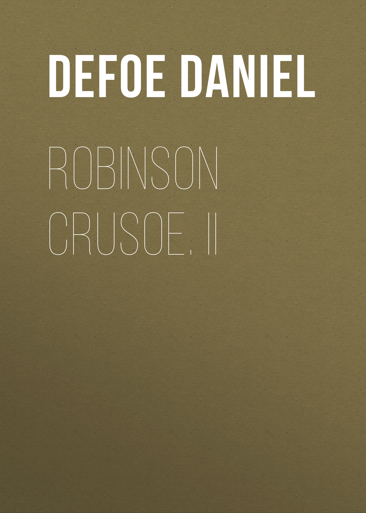 Robinson Crusoe. II