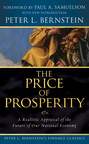 The Price of Prosperity. A Realistic Appraisal of the Future of Our National Economy (Peter L. Bernstein\'s Finance Classics)