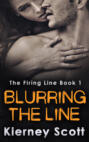 Blurring The Line: A steamy romantic suspense novel that will have you on the edge of your seat