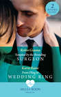 Tempted By The Brooding Surgeon: Tempted by the Brooding Surgeon \/ From Fling to Wedding Ring