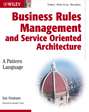 Business Rules Management and Service Oriented Architecture