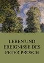 Leben und Ereignisse des Peter Prosch