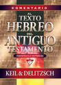 Comentario al texto hebreo del Antiguo Testamento