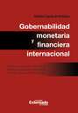 Gobernabilidad monetaria y financiera internacional: contribución al estudio jurídico de los instrumentos normativos del derecho monetario internacional