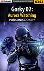 Gorky 02: Aurora Watching