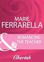 Romancing The Teacher