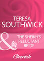 The Sheikh\'s Reluctant Bride