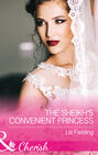 The Sheikh\'s Convenient Princess