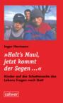 \"Halt\'s Maul, jetzt kommt der Segen…\"