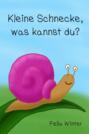 Kleine Schnecke, was kannst du?