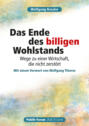 Wolfgang Kessler Das Ende des billigen Wohlstands