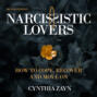 Narcissistic Lovers - Second Edition (Unabridged)