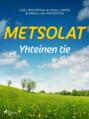 Metsolat – Yhteinen tie