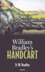 William Bradley\'s Handcart