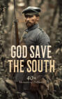 God Save the South: 40+ Memoirs of Defiance