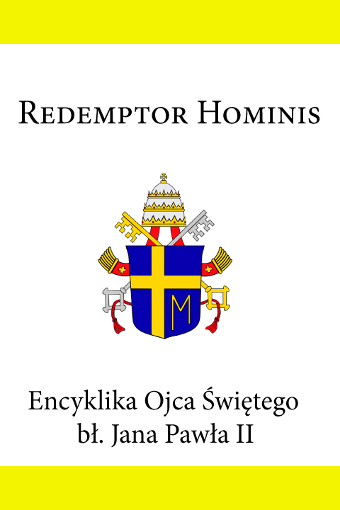 Encyklika Ojca Świętego bł. Jana Pawła II REDEMPTOR HOMINIS