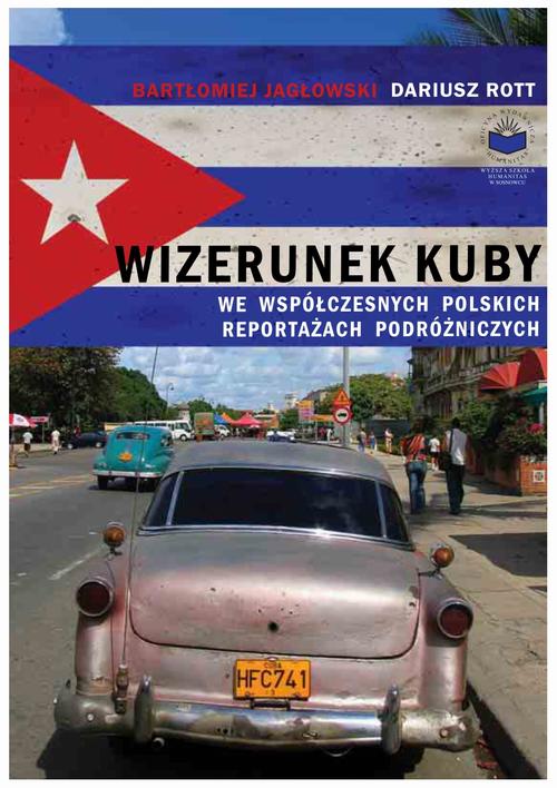 Wizerunek Kuby we współczesnych polskich reportażach podróżniczych